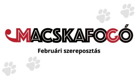 Macskafogó szereposztás – Február