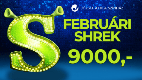 SHREK 9000 forintért!
