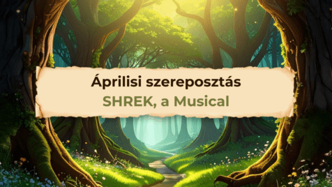 SHREK szereposztás – Április